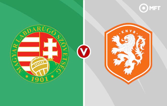 Nhận định bóng đá Hungary vs Hà Lan tại Nations League