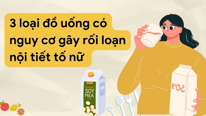 3 loại đồ uống có nguy cơ gây rối loạn nội tiết tố nữ