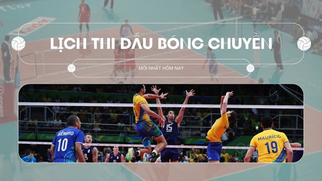 Lịch thi đấu bóng chuyền ngày 17.2