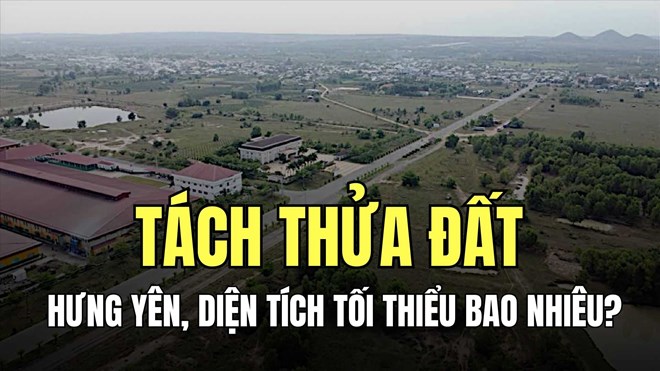 Diện tích tối thiểu tách thửa đất tỉnh Hưng Yên